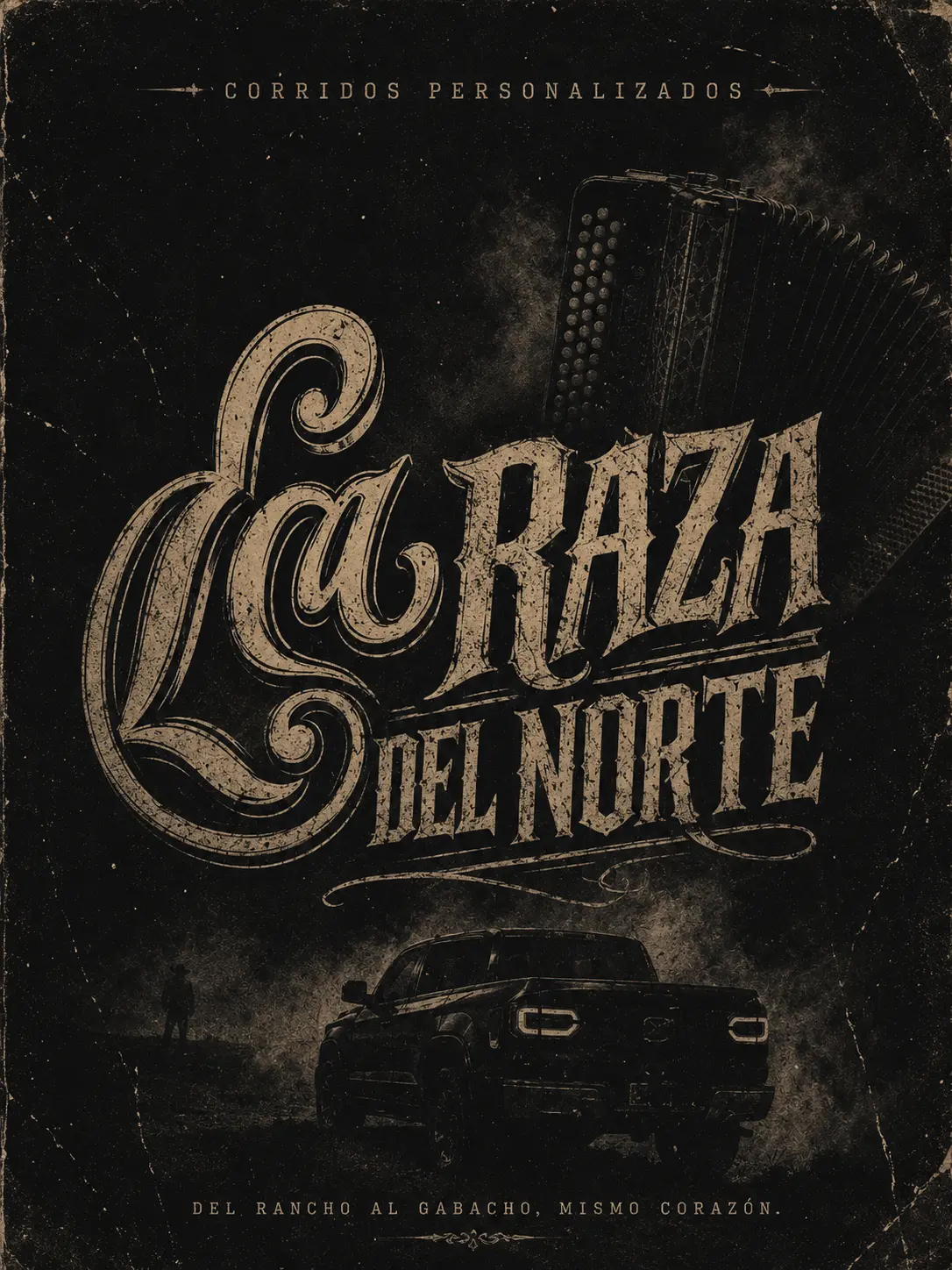Póster La Raza del Norte — Del rancho al gabacho, mismo corazón.